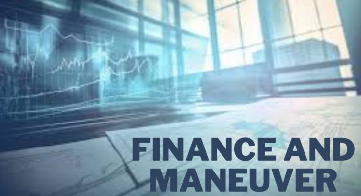 Finance and Maneuver