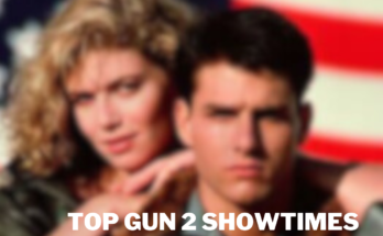 Top Gun 2 Showtimes